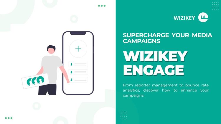 Elevate Your Media Outreach with Wizikey’s Engage