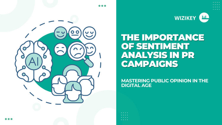 The Importance of Sentiment Analysis in PR Campaigns