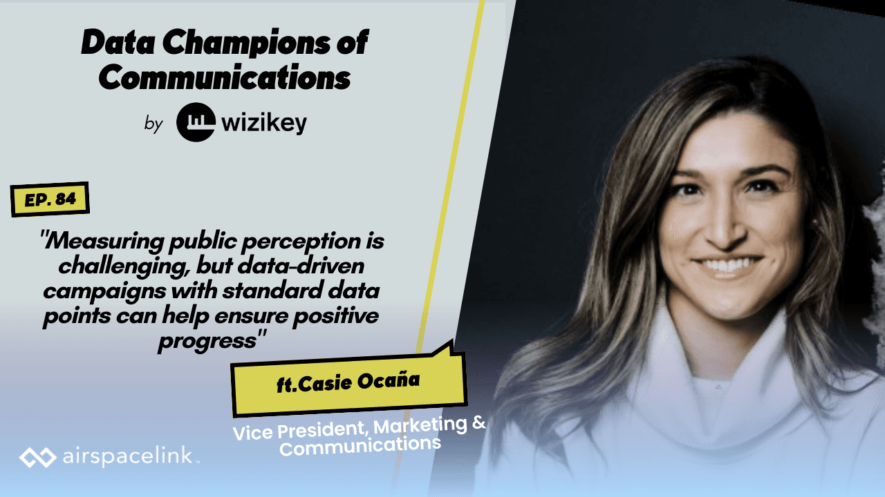 “Measuring public perception is challenging, but data-driven campaigns with standard data points can help ensure positive progress”-Casie from Airspace Link,Inc.