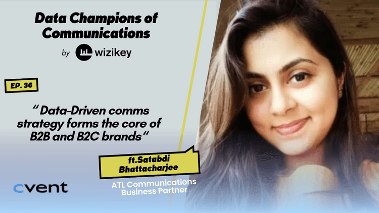 Data-Driven comms strategy forms the core of B2B and B2C brands: Satabdi from Cvent