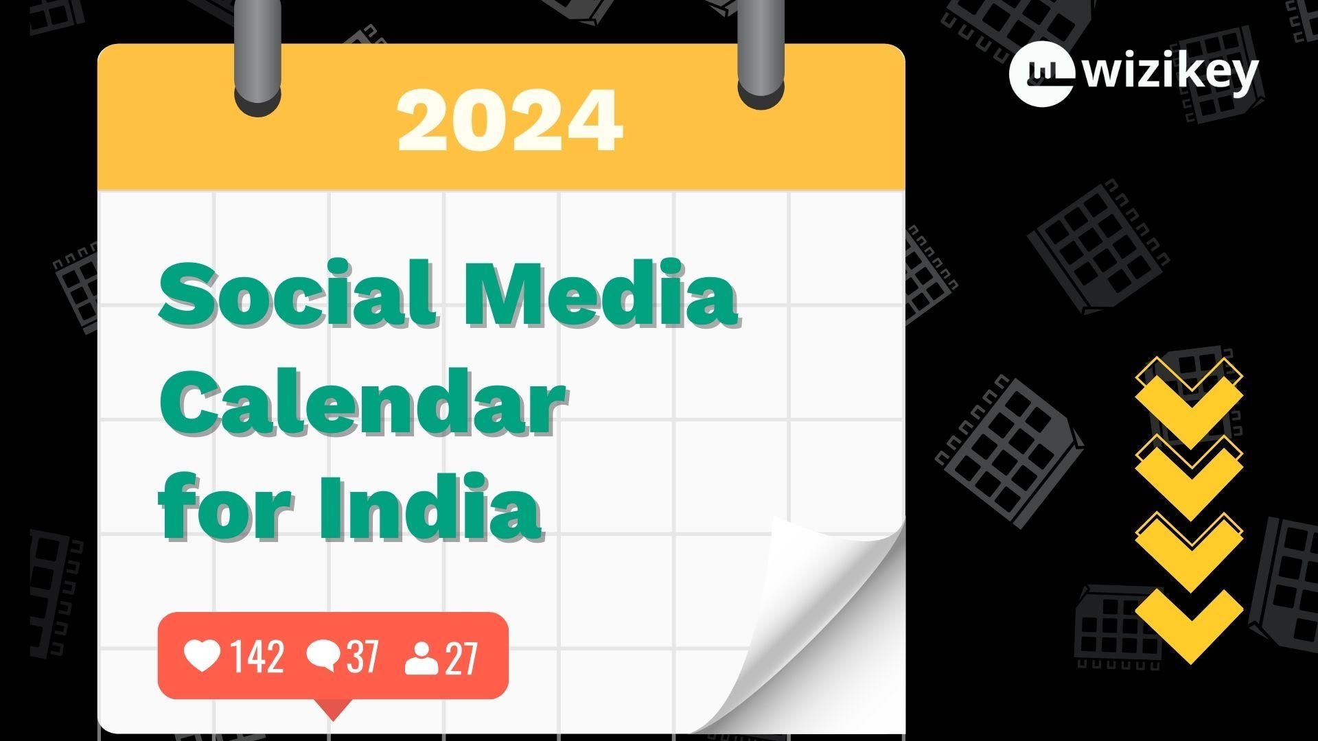 The Ultimate Social Media Calendar for 2024 for India