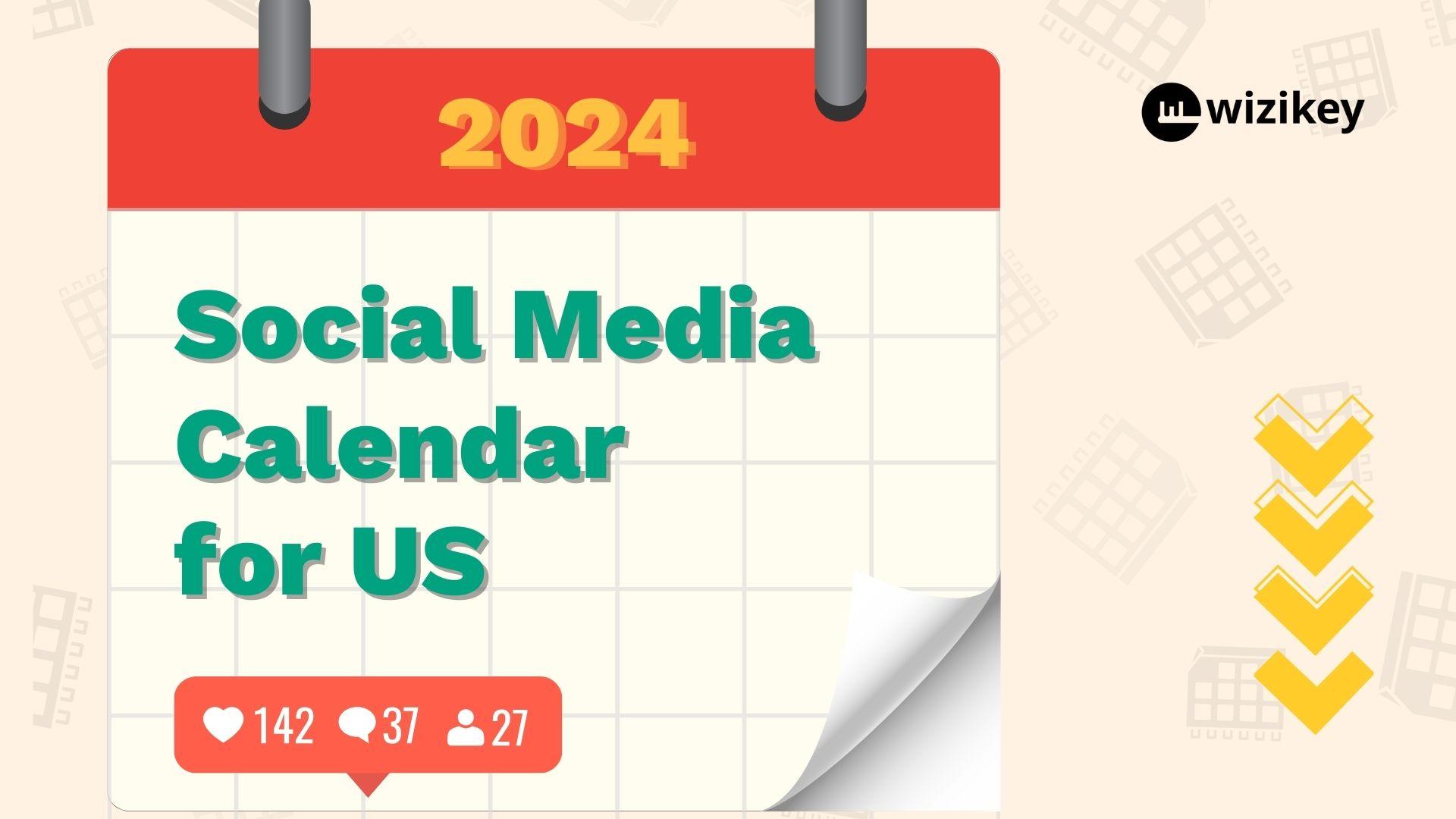 The Ultimate Social Media Calendar for 2024 for the US