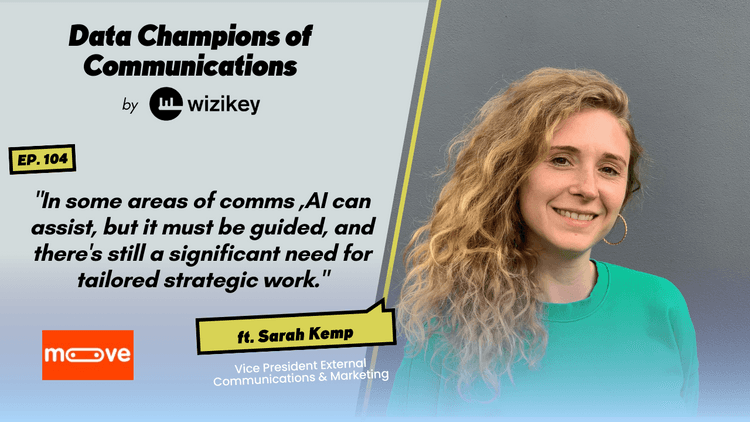 “In some area of Comms, AI can assist but it must be guided and there’s still a significant need for tailored strategic work”-Sarah Kemp from Moove